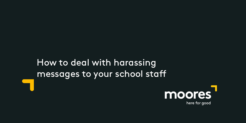 how-to-deal-with-harassing-messages-to-your-school-staff-moores