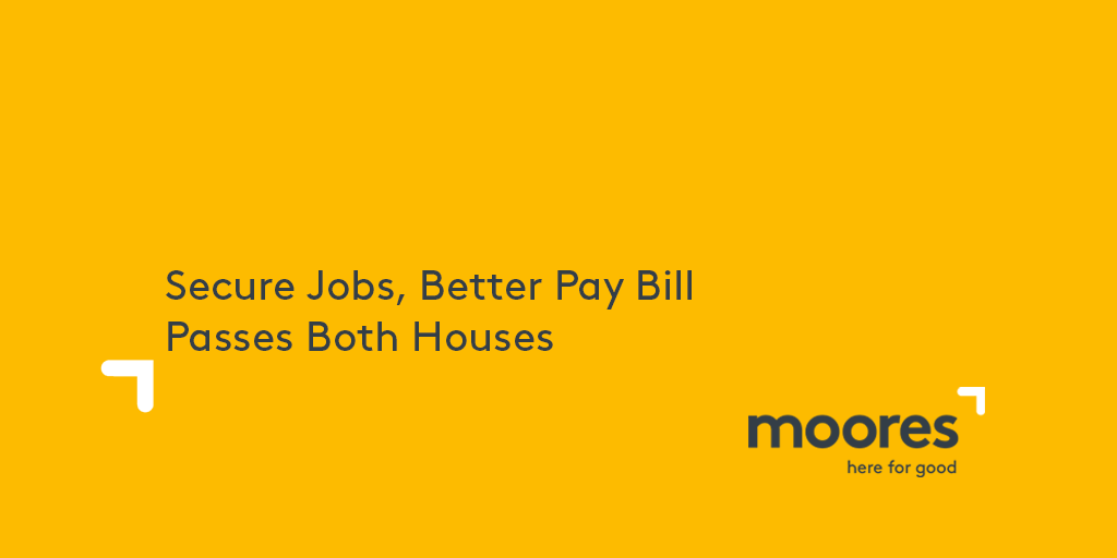 secure-jobs-better-pay-bill-passes-both-houses-moores